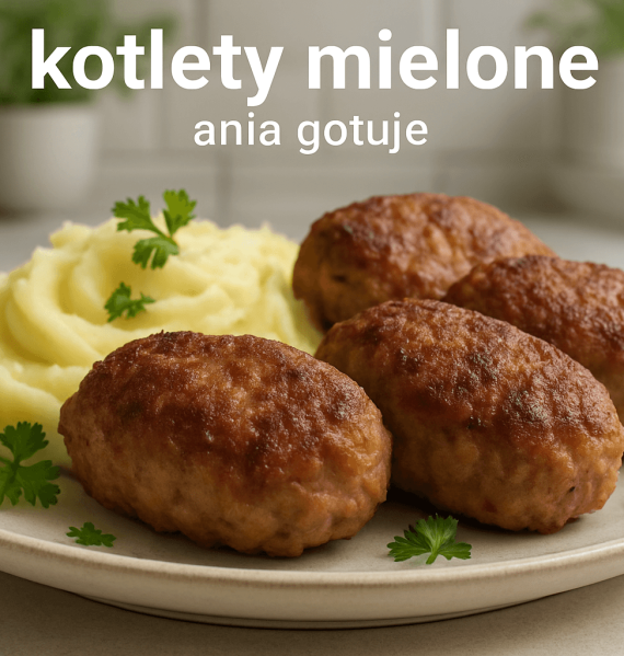 kotlety mielone ania gotuje